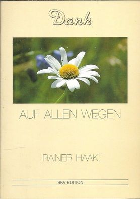 Rainer Haak: Dank auf allen Wegen (1997) SKV Edition Nr. 93421