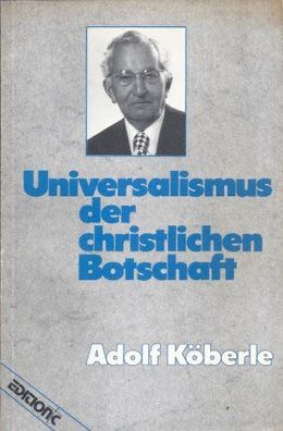 Adolf Köberle: Universalismus der christlichen Botschaft (1983) Brendow