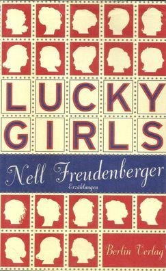 Nell Freudenberger: Lucky Girls (2004) Bloomsbury