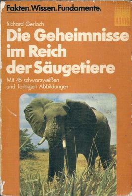 Richard Gerlach: Die Geheimnisse im Reich der Säugetiere (1975) König