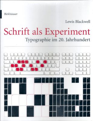 Lewis Blackwell: Schrift als Experiment - Typographie im 20. Jahrhundert (2004)