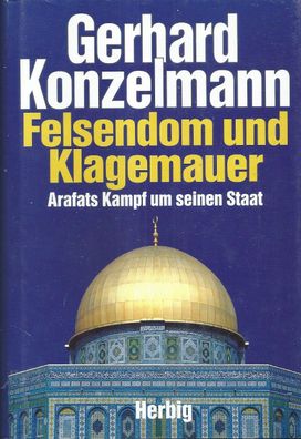 Gerhard Konzelmann: Felsendom und Klagemauer (1998) Herbig