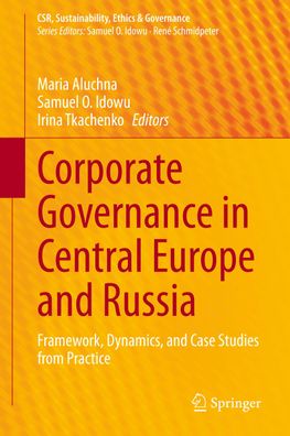 Corporate Governance in Central Europe and Russia: Framework, Dynamics, and ...