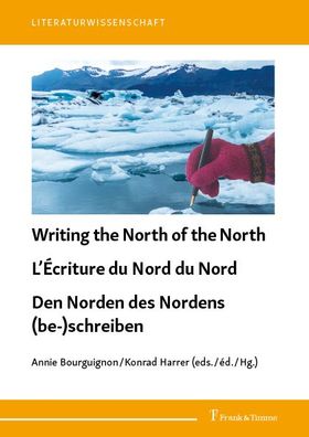 Writing the North of the North / L??criture du Nord du Nord / Den Norden de ...