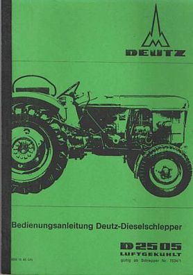Bedienungsanleitung Deutz Diesel Schlepper D25 05, Trekker, Traktor, Oldtimer