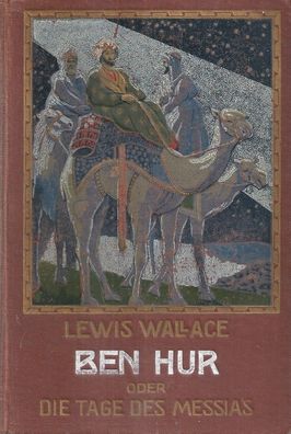 Lewis Wallace: Ben Hur oder Die Tage des Messias (1925) A . Weichert