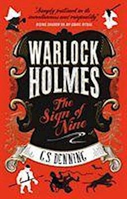Warlock Holmes - The Sign of Nine, G. S. Denning