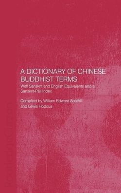 A Dictionary of Chinese Buddhist Terms: With Sanskrit and English Equivalen ...