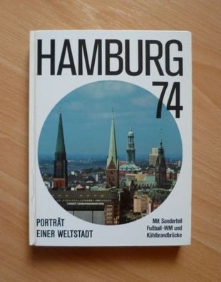 Hamburg 74 - Porträt einer Weltstadt - Jahrbuch 1974