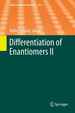 Differentiation of Enantiomers II (Topics in Current Chemistry), Volker Sch ...