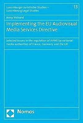 Implementing the EU Audiovisual Media Services Directive: Selected issues i ...