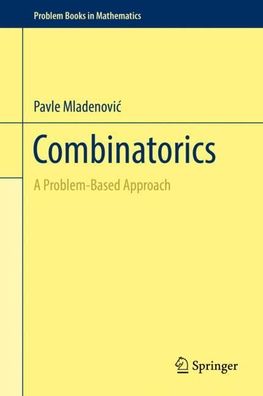 Combinatorics: A Problem-Based Approach (Problem Books in Mathematics), Pav ...
