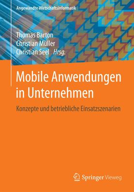 Mobile Anwendungen in Unternehmen: Konzepte und betriebliche Einsatzszenari ...