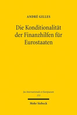 Die Konditionalit?t der Finanzhilfen f?r Eurostaaten (Jus Internationale et ...