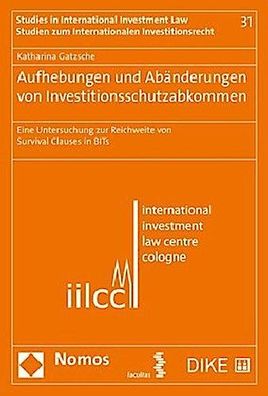 Aufhebungen und Ab?nderungen von Investitionsschutzabkommen: Eine Untersuch ...