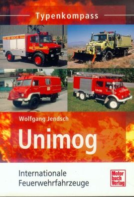 Unimog - Internationale Feuerwehrfahrzeuge