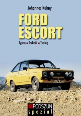 Ford Escort Typen Technik Tuning Johannes Kuhny, Buch Neu !!
