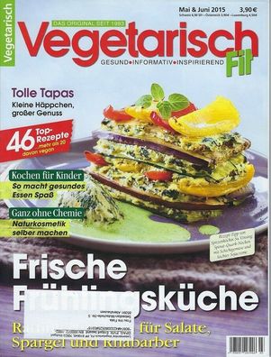 Vegetarisch Fit: 46 Rezepte, davon 20 vegan, Mai & Juni 2015