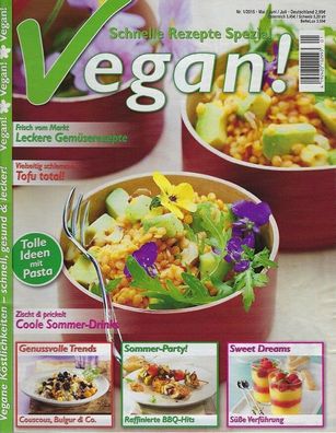 Vegan! Schnelle Rezepte Spezial, Nr. 1/2015