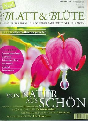 Zeitschrift: BLATT & BLÜTE, die wunderbare Welt der Pflanzen, Sommer 2013