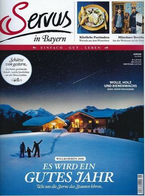 Magazin "Servus in Bayern", einfach - gut - leben, Januar 2018