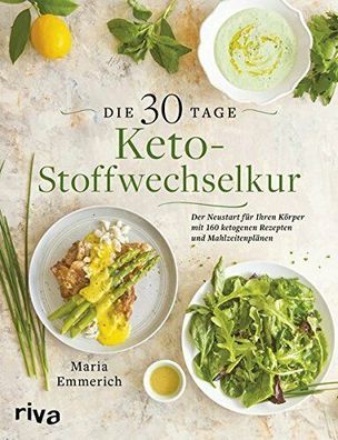 Die 30 Tage Keto-Stoffwechselkur, Maria Emmerich, Gebundene Ausgabe Hardcover
