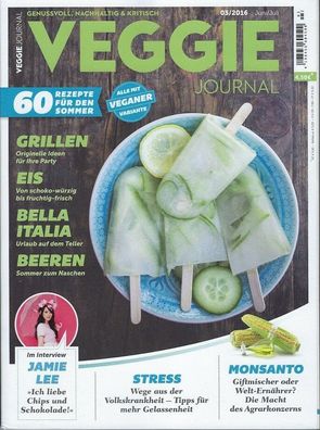 VEGGIE Journal, 03/2016, Juni - Juli, mit 60 Rezepten für den Sommer, auch vegan