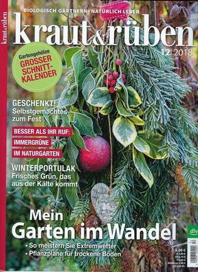 kraut & rüben, 12 / 2018, Magazin für biologisches Gärtnern und naturgem Leben