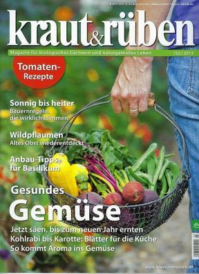 kraut & rüben, Juli 2013, Magazin für biologisches Gärtnern und naturgem Leben