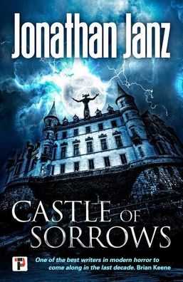 Castle of Sorrows (Fiction Without Frontiers), Jonathan Janz