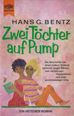 Hans G. Bentz: Zwei Töchter auf Pump (1967) Heyne 487