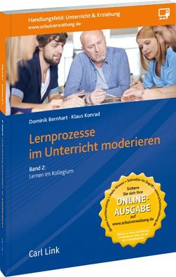 Lernprozesse im Unterricht moderieren: Band 2: Lernen im Kollegium, Klaus K ...