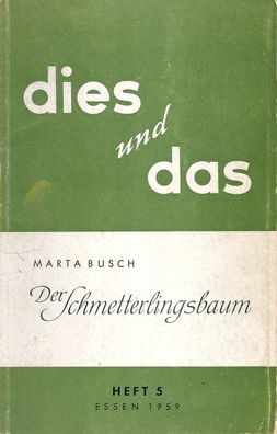 Marta Busch: Der Schmetterlingsbaum - dies und das: Heft 5 (1959) Pudor