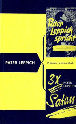 Pater Leppich spricht / 3 x Satan (1959) Bastion-Verlag [2 Bücher in einem Buch]