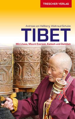 Reisef?hrer Tibet: Mit Lhasa, Mount Everest, Kailash und Osttibet (Trescher ...