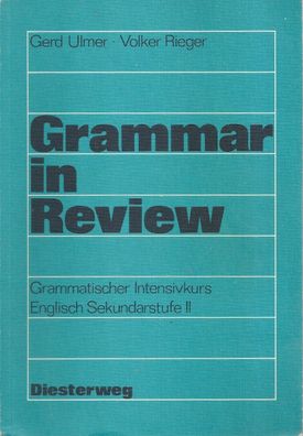 Grammar in Review. Grammatischer Intensivkurs Englisch Sekundarstufe II (1977)