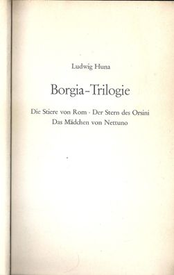 Ludwig Huna: Borgia-Triologie 1972 Buchgemeinschaft Donauland Kremayr & Scheriau 772