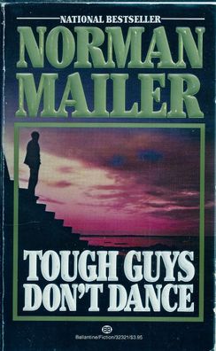Norman Mailer: Tough Guys Dont Dance (1985) Ballantine