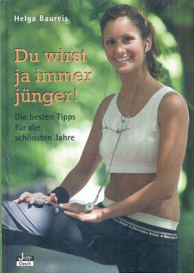 Helga Baureis: Du wirst ja immer jünger! (2007) Oesch