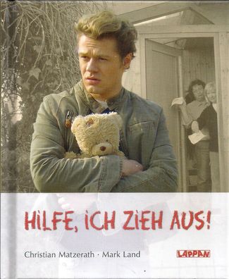 Christian Matzerath; Mark Land: Hilfe, ich zieh aus! (2005) Lappan