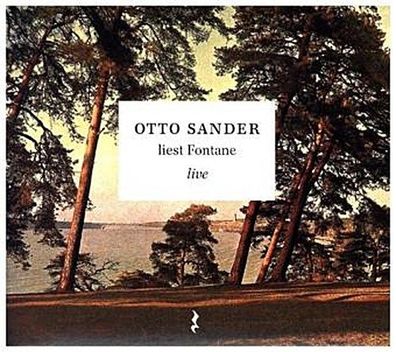 Otto Sander liest Fontane, Live, 1 Audio-CD, Theodor Fontane