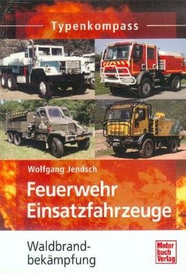 Feuerwehr Einsatzfahrzeuge Waldbrandbekämpfung
