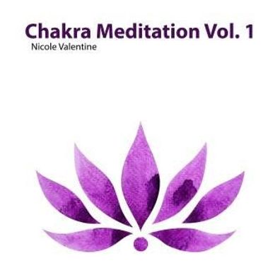 Chakra Meditation Vol. 1 CD by Nicole Valentine