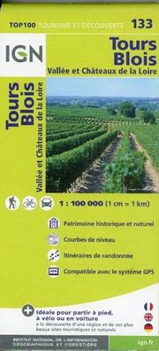 IGN 1 : 100 000 Tours Blois: Top 100 Tourisme et D?couverte. Patrimoine his ...