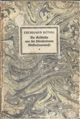 Eberhard König: Die Geschichte von der silberfarbenen Wolkensaumweise (1917) Matthes