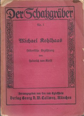 Der Schatzgräber Nr. 1: Heinrich von Kleist: Michael Kohlhaas (1929) Callwey