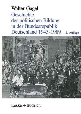Geschichte der Politischen Bildung in der Bundesrepublik Deutschland 1945-1 ...