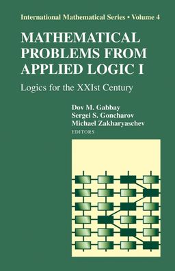 Mathematical Problems from Applied Logic I: Logics for the XXIst Century: L ...