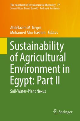 Sustainability of Agricultural Environment in Egypt: Part II: Soil-Water-Pl ...