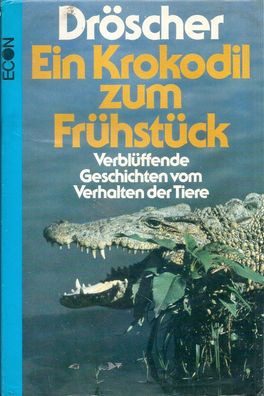 Vitus B. Dröscher: Ein Krokodil zum Frühstück (1980) Econ